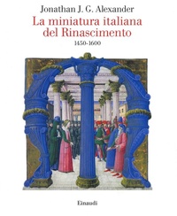 Abbildung von: La miniatura italiana del Rinascimento 1450-1600 - Grandi opere;Einaudi