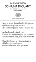 Cover: Schiuma di quanti. Testo originale a fronte - Collezione di poesia;Einaudi