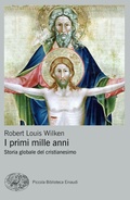 Cover: I primi mille anni. Storia globale del cristianesimo - Piccola biblioteca Einaudi. Big;Einaudi