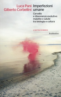 Abbildung von: Imperfezioni umane. Cervello e dissonanze evolutive: malattie e salute tra biologia e cultura - Le nottole di Minerva;Rubbettino