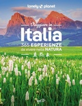 Cover: Viaggiare in Italia. 365 esperienze da vivere nella natura - Fotografici EDT/Lonely Planet;Lonely Planet Italia