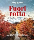Cover: Fuori rotta - Fotografici EDT/Lonely Planet;Lonely Planet Italia