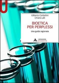 Abbildung von: Bioetica per perplessi - Manuali;Mondadori Università