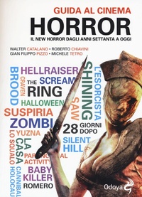 Abbildung von: Guida al cinema horror. Il New Horror dagli anni Settanta a oggi - Odoya library;Odoya