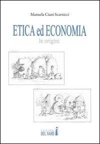 Abbildung von: Etica ed economia. Le origini dal 300 a.C. al 1800 d.C. - Edizioni del Faro