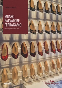 Abbildung von: Museo Salvatore Ferragamo. I nostri primi trent'anni - FareMuseo.2;EDIFIR