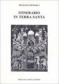 Abbildung von: Itinerario in Terrasanta (1358). Testo latino a fronte - Vite;Lubrina Bramani Editore