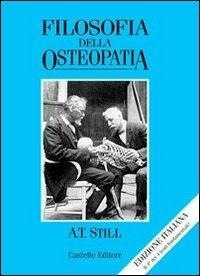 Abbildung von: Filosofia dell'osteopatia - Collana A. T. Still;Castello Editore