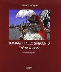 Abbildung von: Immagini allo specchio. L'altra Venezia - Biblos