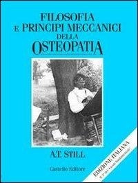 Abbildung von: Filosofia e principi meccanici dell'osteopatia - Collana A. T. Still;Castello Editore