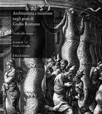 Abbildung von: Architettura e incisione negli anni di Giulio Romano. Guida alla mostra (Mantova, 22 marzo-28 aprile 2019) - Il Rio
