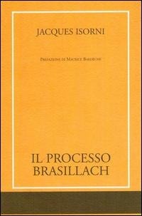 Abbildung von: Il processo Brasillach - Edizioni di AR