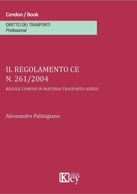 Abbildung von: Il regolamento CE n. 261/2004. Regole comuni in materia trasporto aereo - Key Editore