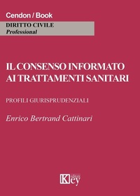 Abbildung von: Il consenso informato ai trattamenti sanitari - Key Editore