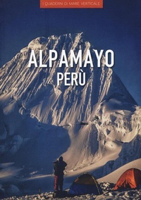 Abbildung von: Alpamayo Perù - I quaderni di mare verticale;Edizioni Mare Verticale