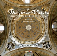 Abbildung von: Bernardo Vittone. Un architetto nel Piemonte del '700 - Gaidano & Matta