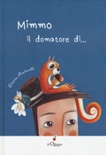Cover: Mimmo. Il domatore di... - Dai 3 ai 6 anni;Il Ciliegio