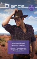 Cover: A mulher mais bela - Fa&iacute;scas de amor - Harlequin, uma divis&atilde;o de HarperCollins Ib&eacute;rica, S.A.