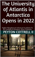 Cover: The University of Atlantis in Antarctica Opens in 2022 (Under the Ice in Antarctica, #8) - Peyton Cottrell