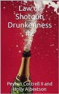 Cover: Law of Shotgun Drunkenness #2 (Halloween Celebrated Dark Side of the Moon, #4) - Peyton Cottrell