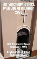 Cover: The Sanctuary Project, DARK SIDE of the Moon 2023 (Under the Ice in Antarctica, #14) - Peyton Cottrell