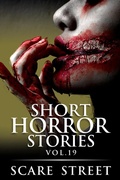 Cover: Short Horror Stories Vol. 19 (Supernatural Suspense Collection, #19) - Scare Street