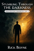 Cover: Stumbling through the Darkness (Josh Weston Chronicles, #2) - NEOK Publishing