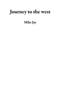 Cover: Journey to the West - Mike Jay