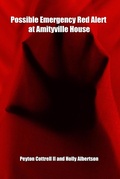 Cover: Possible Emergency Red Alert at Amityville House (Amityville Luciferian Ministry, #5) - Peyton Cottrell