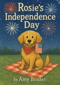 Cover: Rosie's Independence Day - Palmetto Publishing