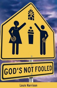Enlarge image Cover: God's Not Fooled - Writers Point