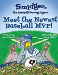 Cover: Smidgen, the Baseball-Loving Pigeon - Grand Llama Books