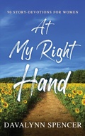 Cover: At My Right Hand - 90 Story-Devotions for Women - Wilson Creek Publishing