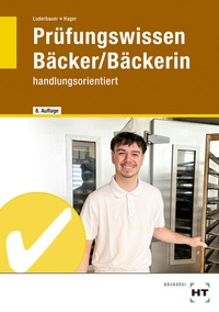 Abbildung von: Prüfungswissen Bäcker/Bäckerin - Verlag Handwerk und Technik