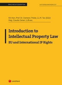 Enlarge image Cover: Introduction to Intellectual Property Law - EU and International IP Rights - LexisNexis Verlag ARD ORAC GmbH