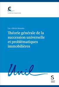 Abbildung von: Théorie générale de la succession universelle et problématiques immobilières - Stämpfli Verlag