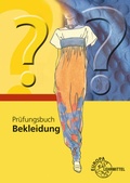 Cover: Pr&uuml;fungsbuch Bekleidung - Europa-Lehrmittel