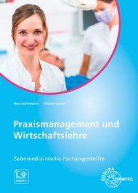 Abbildung von: Praxismanagement und Wirtschaftslehre, Zahnmedizinische Fachangestellte - Europa-Lehrmittel