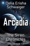 Cover: The Siren Chronicles: The Nexus / Arcadia - epubli