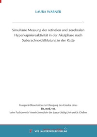 Abbildung von: Simultane Messung der retinalen und zerebralen Hyperkapniereaktivität in der Akutphase nach Subarachnoidalblutung in der Ratte - VVB Laufersweiler Verlag