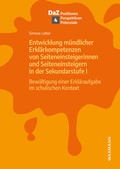 Cover: Entwicklung m&uuml;ndlicher Erkl&auml;rkompetenzen von Seiteneinsteigerinnen und Seiteneinsteigern in der Sekundarstufe I - Waxmann