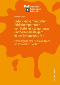 Abbildung von: Entwicklung mündlicher Erklärkompetenzen von Seiteneinsteigerinnen und Seiteneinsteigern in der Sekundarstufe I - Waxmann Verlag GmbH