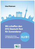 Cover: Wir schaffen den DTZ Deutsch-Test f&uuml;r Zuwanderer A2/B1 - Ausbildungspark Verlag