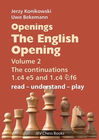 Abbildung von: Openings - The English Opening Vol. 2 The Continuations 1.c4 e5 and 1.c4 Nf6 - Beyer, Joachim, Verlag