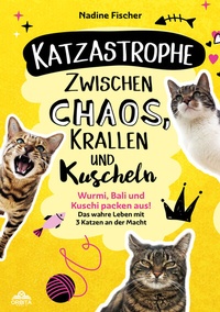 Abbildung von: Katzastrophe - Zwischen Chaos, Krallen und Kuscheln - Orbita Media GmbH