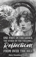 Cover: One Foot in the Grave, the Other on the Treadmill: Reflections from Over the Hill - Austin Macauley Publishers