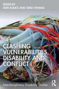 Enlarge image Cover: Clashing Vulnerabilities, Disability and Conflict - Routledge