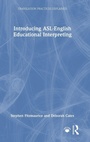 Cover: Introducing ASL-English Educational Interpreting - Routledge