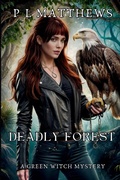 Cover: Deadly Forest - P L Matthews