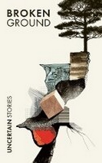 Enlarge image Cover: Broken Ground - Uncertain Stories